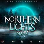 Northern Lights Riddim Pt 2 (Explicit)