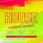 House Weekend Sessions (Groovy Radio Cuts), Vol 3