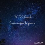 Juste Un Peu De Groove EP