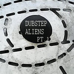 Dubstep Aliens Part 1