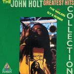 The John Holt Greatest Hits Collection