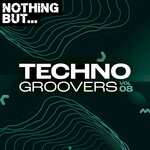 Nothing But... Techno Groovers, Vol 08