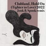 Hold On (Tighter To Love) (2022 Jonk & Spook Remixes)