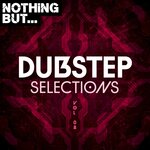Nothing But... Dubstep Selections, Vol 08