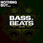 Nothing But... Bass & Beats, Vol 08