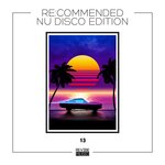Re:Commended - Nu Disco Edition Vol 13