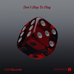 Don't Stop To Play