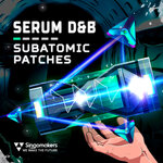 Serum D&B Subatomic Patches (Sample Pack Serum Presets/MIDI/WAV)