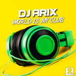 World Is My Club (Hands Up Mix)