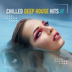 Chilled Deep House Hits