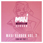 Maxi Reborn, Vol 2: Funk Dat