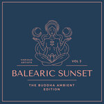 Balearic Sunset (The Buddha Ambient Edition), Vol 3