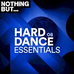 Nothing But... Hard Dance Essentials, Vol 08