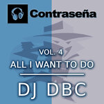 Vol. 4 All I Want To Do