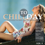 Chill Today, Vol 5 (Relaxing Moments With Chillout Lounge Ambient Downbeat Tunes)