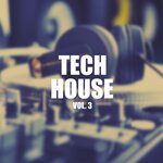 Tech House Vol 3