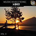 Melodic House & Techno Vibes Vol 2