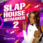 Slap House Hitmaker 2 (Sample Pack WAV/APPLE/LIVE)