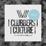 Clubbers Culture: Nature Winter Chill Out, Vol 4