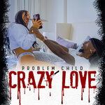 Crazy Love (Explicit)