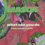 What Can You Do (Obas Nenor Remix)