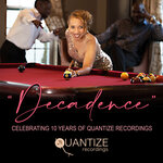Decadence - Celebrating 10 Years Of Quantize Recordings (unmixed tracks)