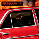CircoLoco Records & NEZ Present: CLR 002