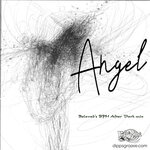 Angel (Beloved's BPM After Dark Mix)