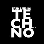Hard Banging Techno Vol 1