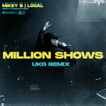 Million Shows (UKG Remix)