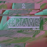#Rave Vol 45