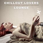 Chillout Lovers Lounge Vol 1 (A Touch Of Sensual Downtempo Electronic)