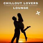 Chillout Lovers Lounge Vol 5 (A Touch Of Sensual Downtempo Electronic)