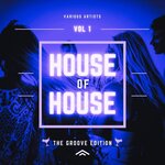 House Of House (The Groove Edition) Vol 1