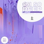 Oh So Deep: Finest Deep House Vol 30