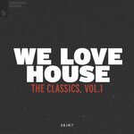 We Love House - The Classics Vol 1