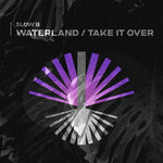Waterland \ Take It Over
