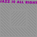 Jazz Is All Right