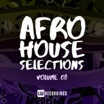 Nothing But... Afro House Selections, Vol 08