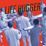 Life Hugger (Single Version)