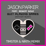 Quit Playing Games (With My Heart) (Timster & Ninth Remix)