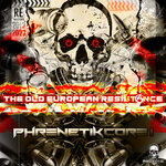 Phrenetikcore I: The Old European Resistance - Remastered 2012-2022
