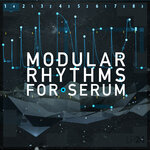 Modular Rhythms For Serum (Sample Pack Serum Presets)