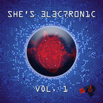 She's Electronic, Vol 1
