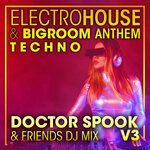 Electro House & Big Room Anthem Techno Vol 3 (DJ Mix)