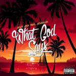 What God Says (Explicit)