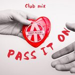 Pass It On (Club Mix)