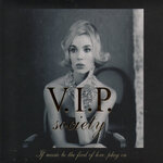 V.I.P. Society (If Music Be The Food Of Love, Play On)