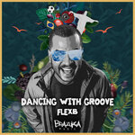 Dancing With Groove (Extended Mix)