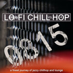 0815 Lo-Fi Chill Hop Vol 4 - A Finest Journey Of Jazzy Chillhop And Lounge